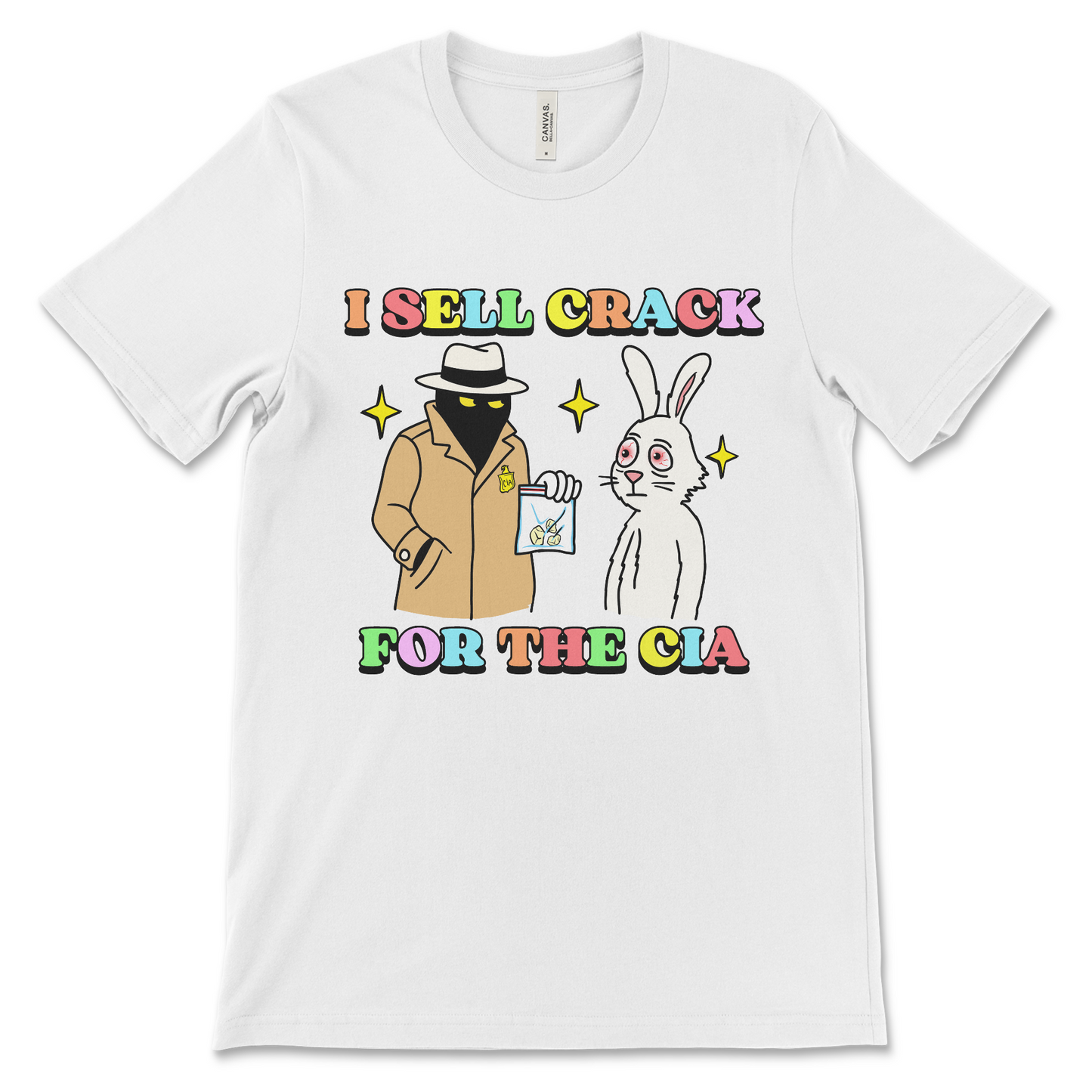 Graphic t shirt that says I Sell Crack for the CIA with dark humor meme slogan conspiracy joke and offensive internet-core design