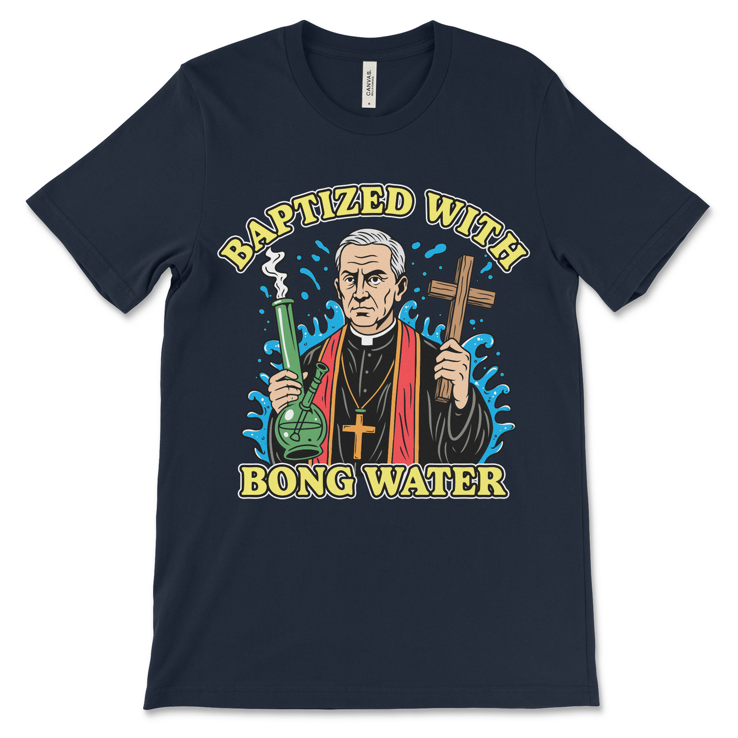 Baptized With Bong Water