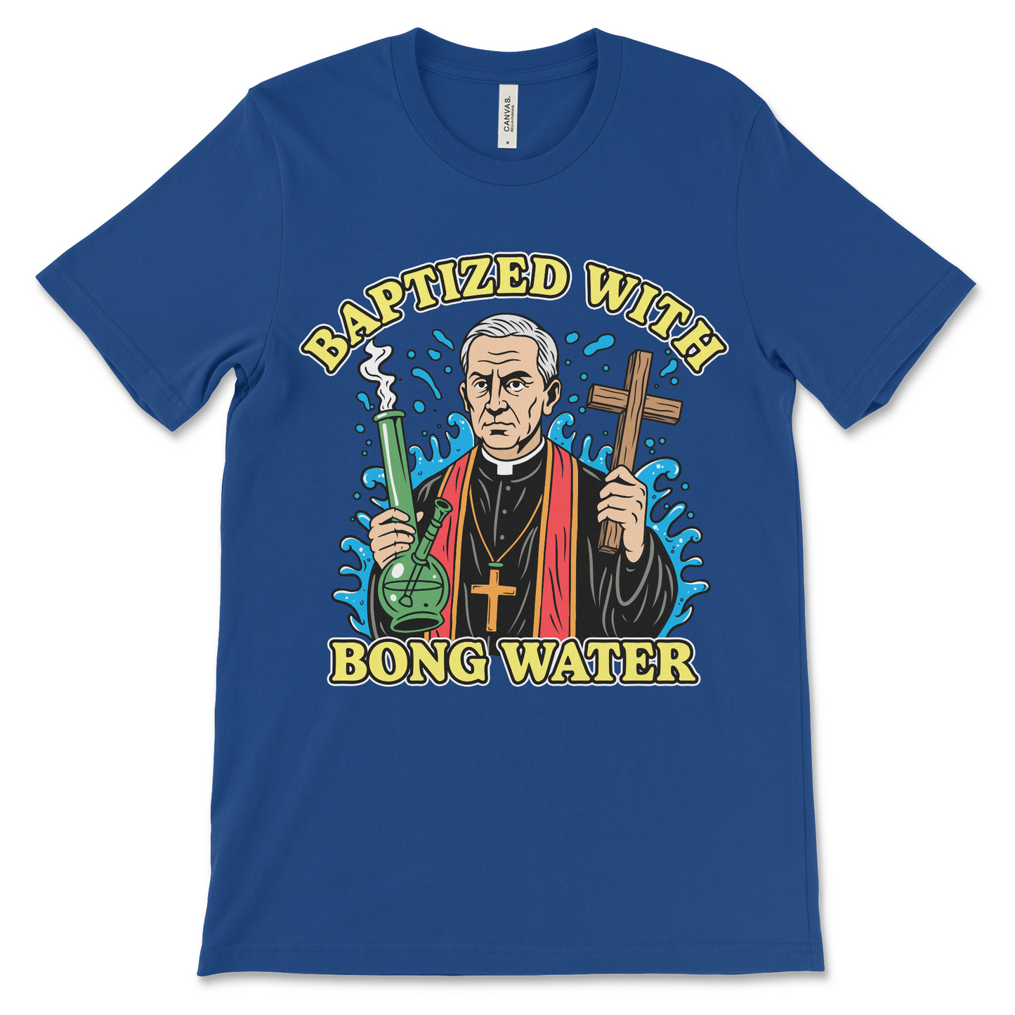 Baptized With Bong Water