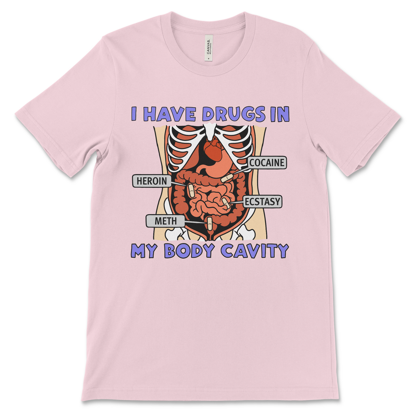 T-shirt with the phrase “I Have Drugs in My Body Cavity,” offensive meme shirt with dark humor and ironic design