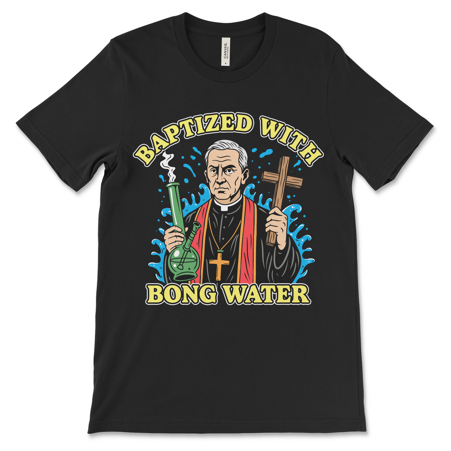 Baptized With Bong Water