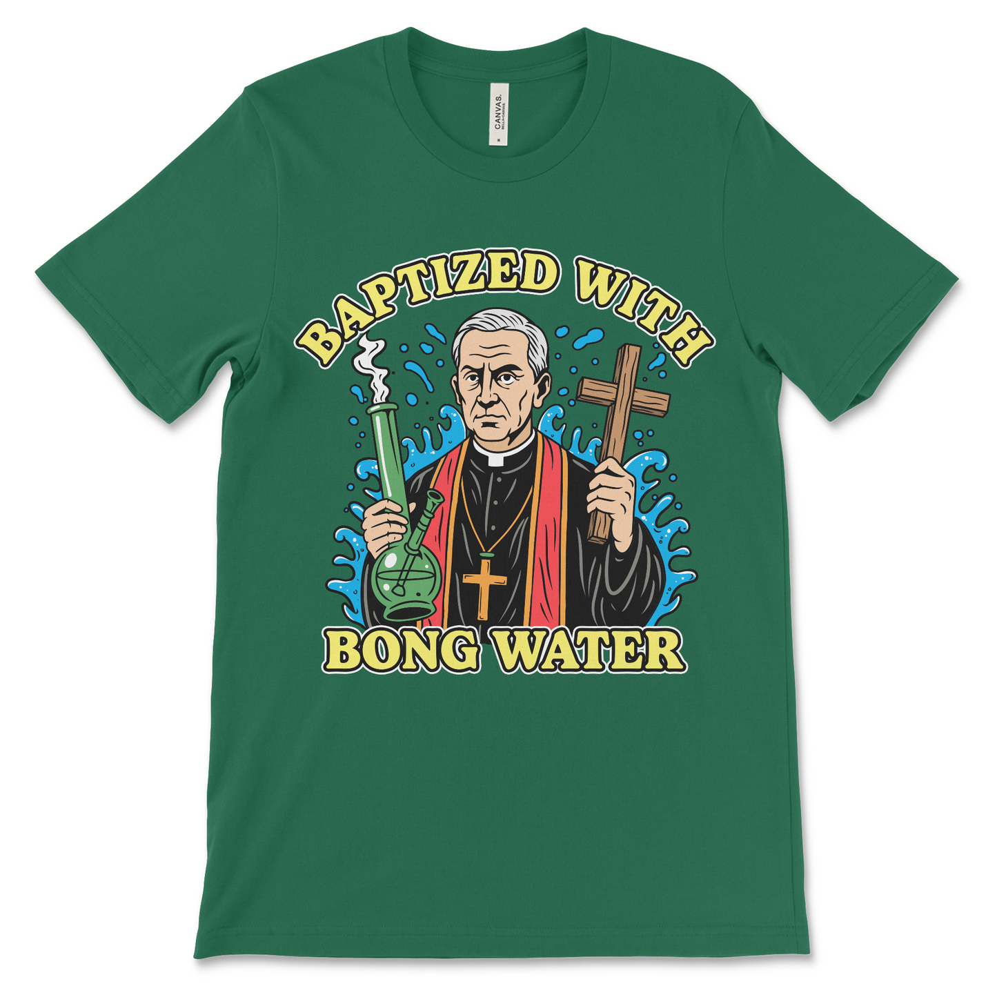Baptized With Bong Water