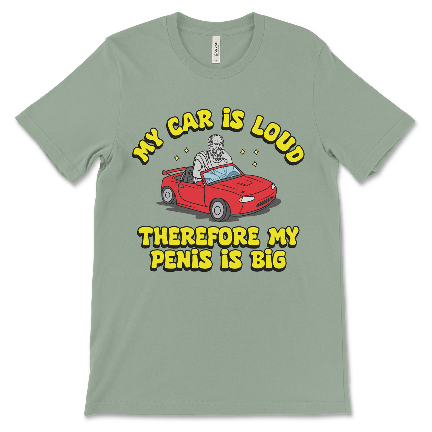 My Car Is Loud Therefore My Penis Is Big