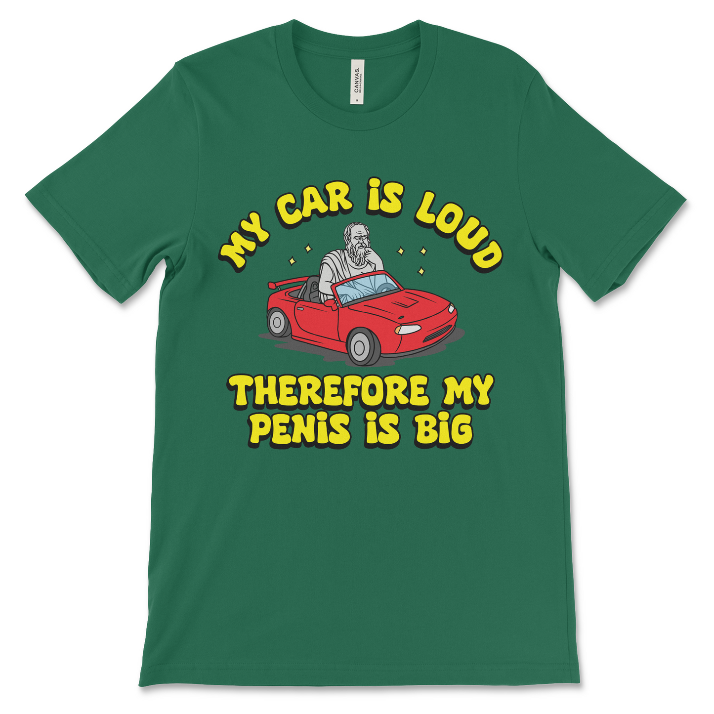 My Car Is Loud Therefore My Penis Is Big