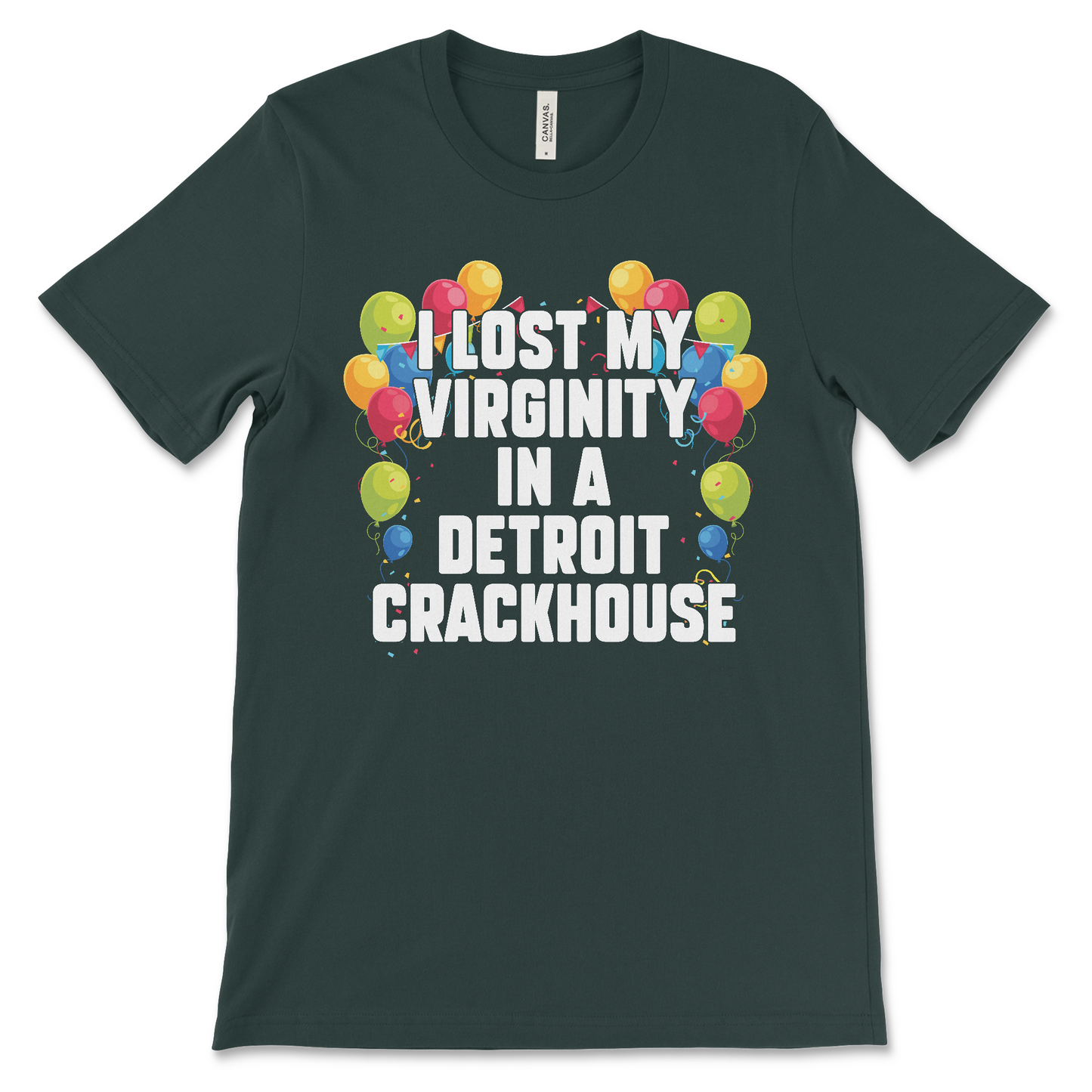 Funny offensive t-shirt with the phrase “I lost my virginity in a Detroit crackhouse,” dark meme shirt with drug humor and absurd slogan.