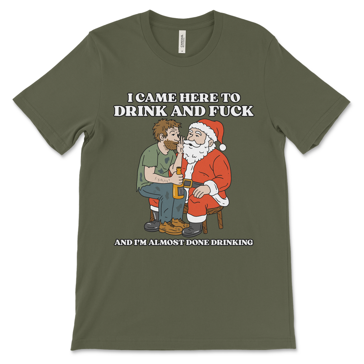 I Came Here To Drink And Fuck (And I'm Almost Done Drinking)