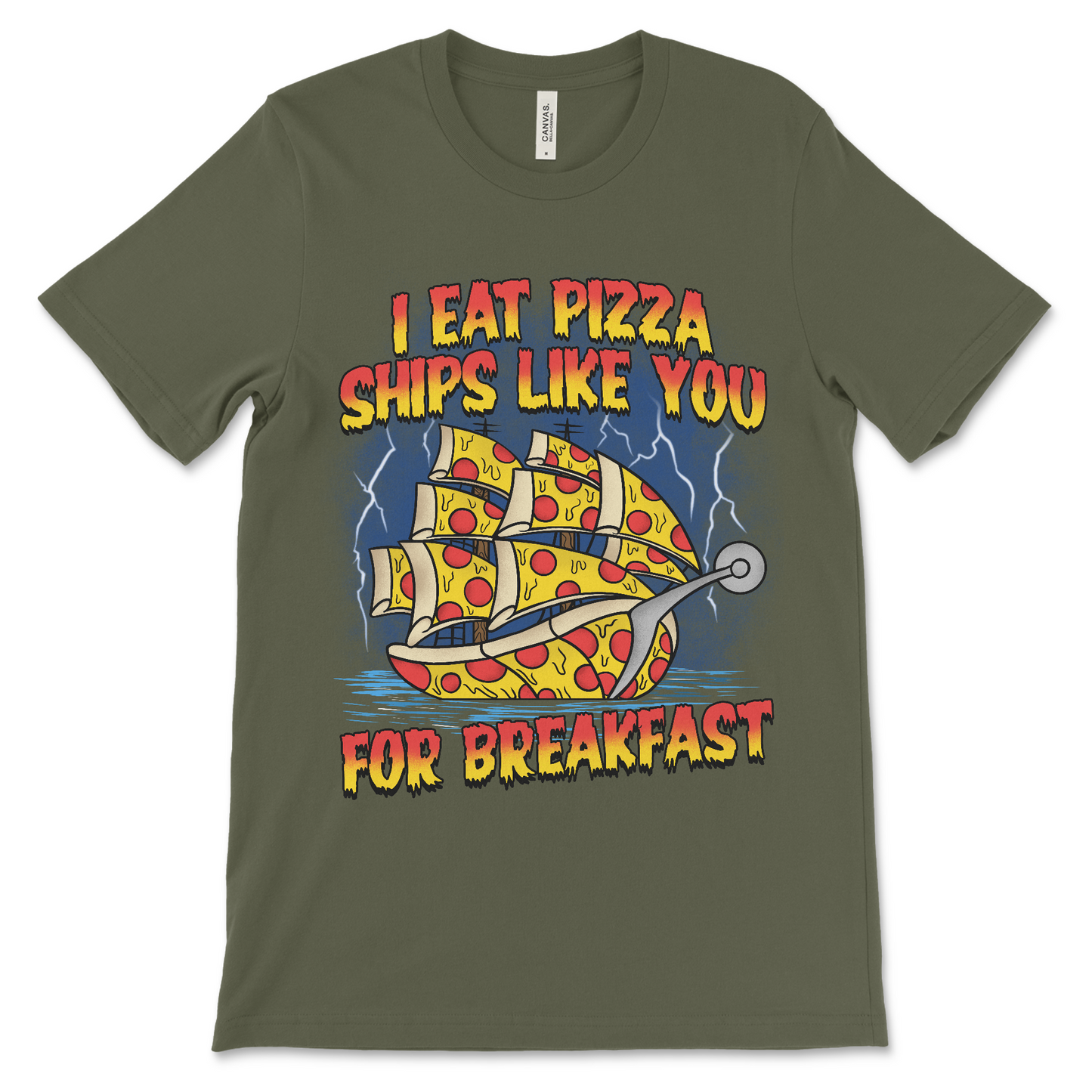 Absurd meme shirt that says I Eat Pizza Ships Like You For Breakfast, funny pizza shirt.