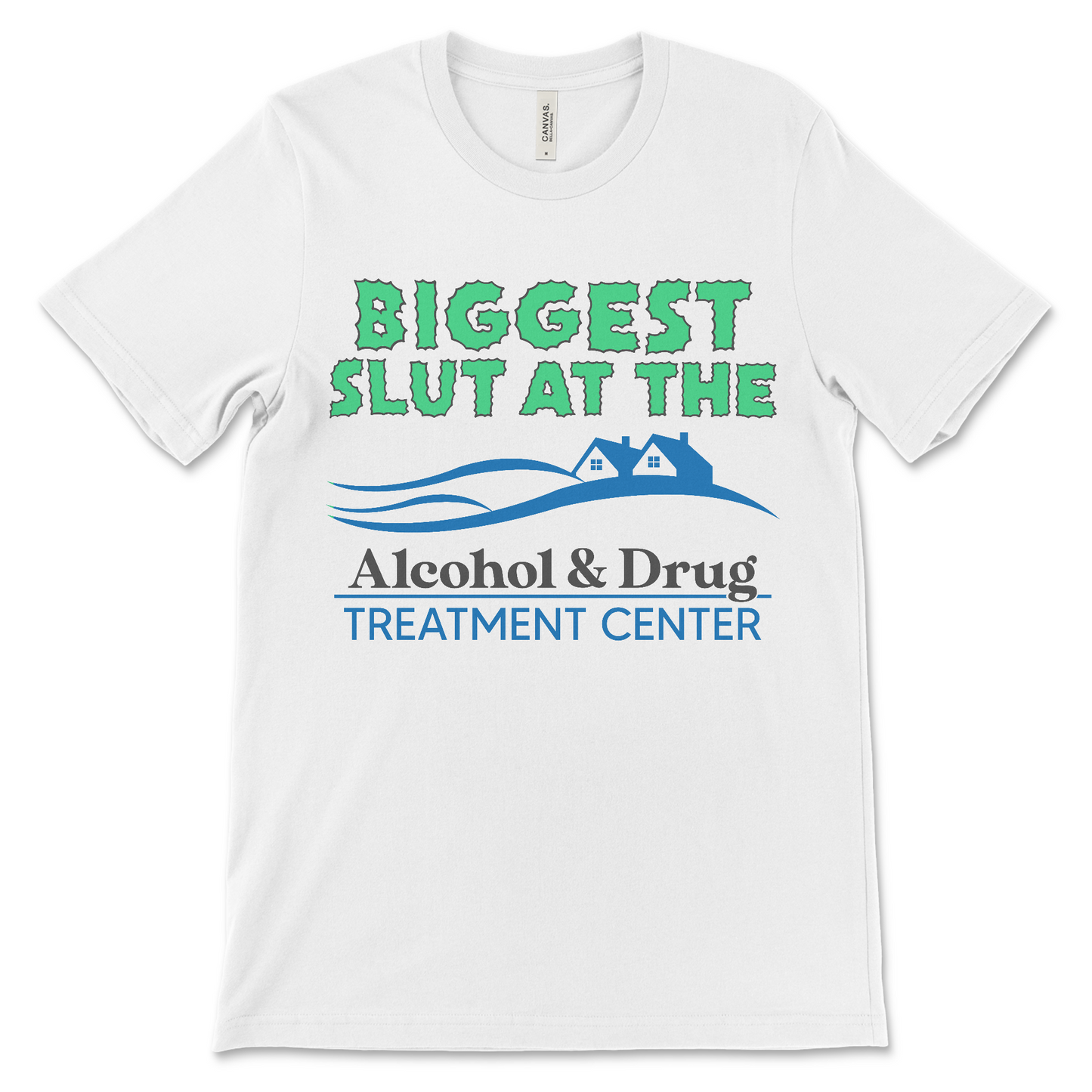 biggest slut at the alcohol and drug treatment center shirt