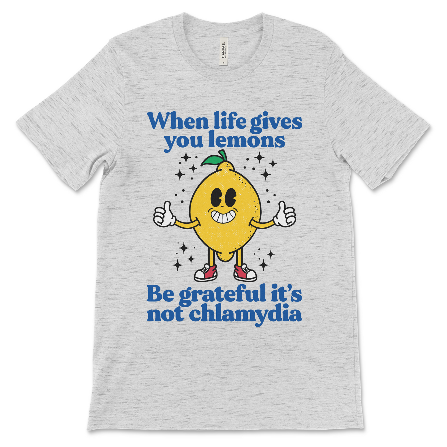 Sarcastic meme shirt with When Life Gives You Lemons Be Grateful It’s Not Chlamydia slogan
