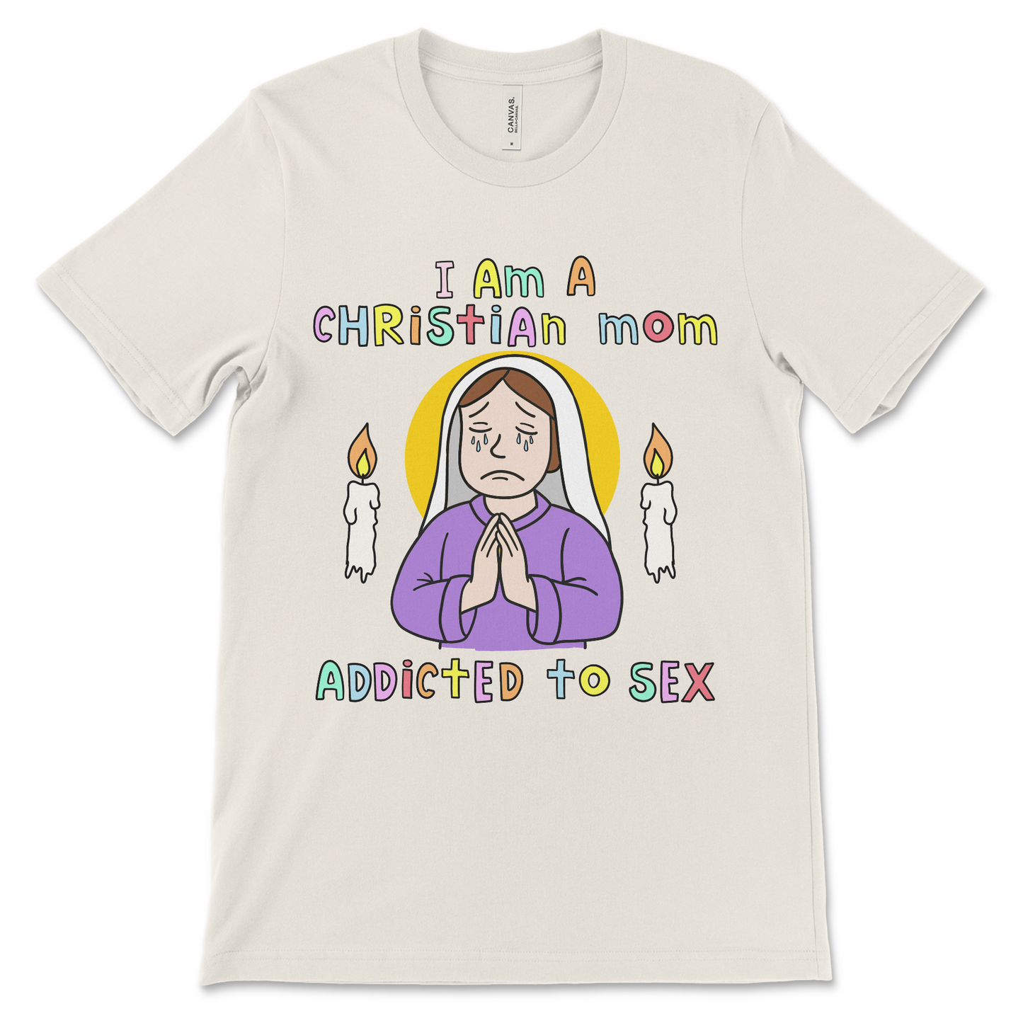 Offensive t-shirt with a dirty joke about Christian moms and sex addiction. Perfect for anyone searching for funny sexual shirts, atheist gifts, or controversial meme tees. This adult humor shirt mixes religious parody with raunchy shock value.