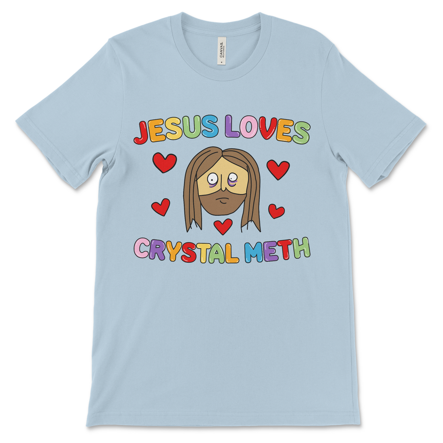 Funny meth shirt – unhinged graphic tee that says Jesus loves crystal meth
