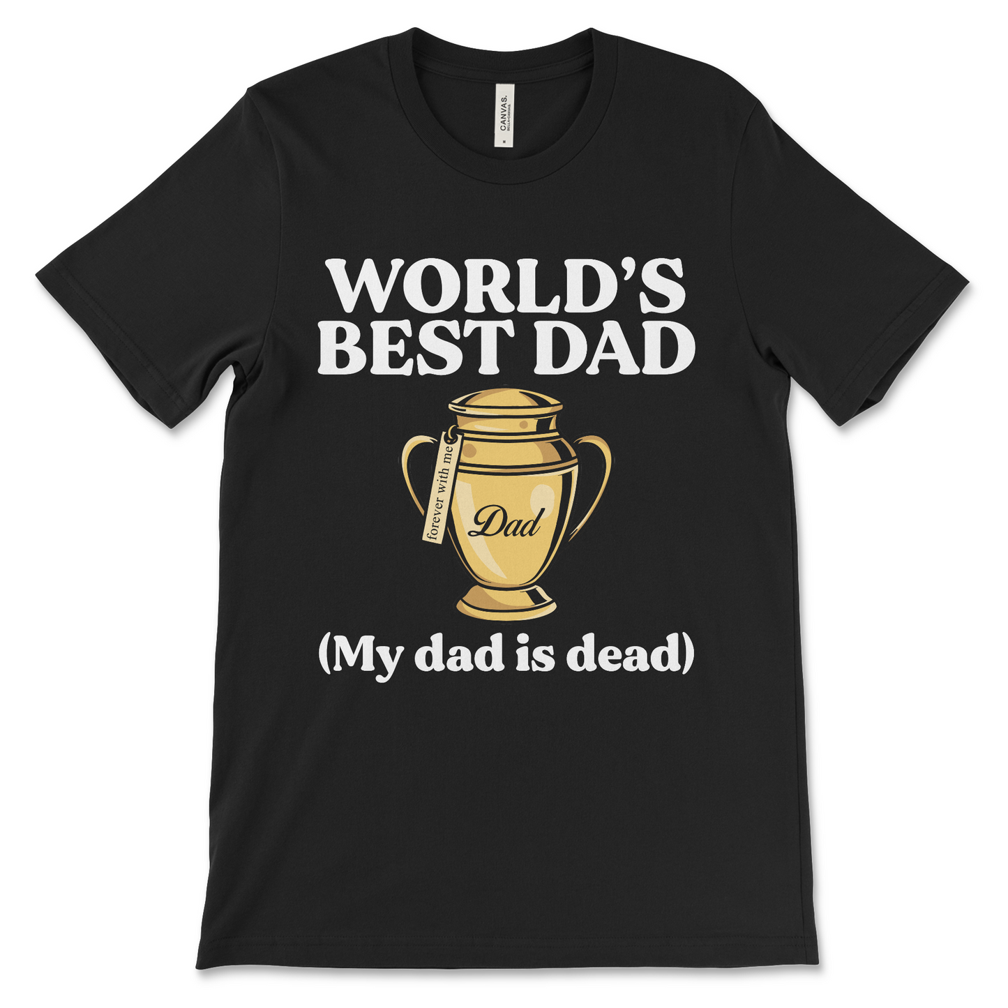 Worlds Best Dad (My Dad Is Dead)