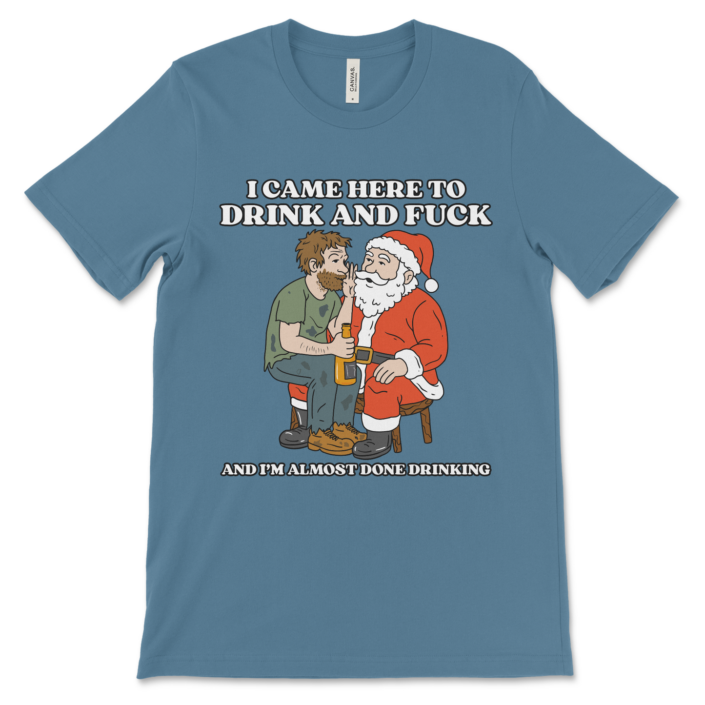 I Came Here To Drink And Fuck (And I'm Almost Done Drinking)