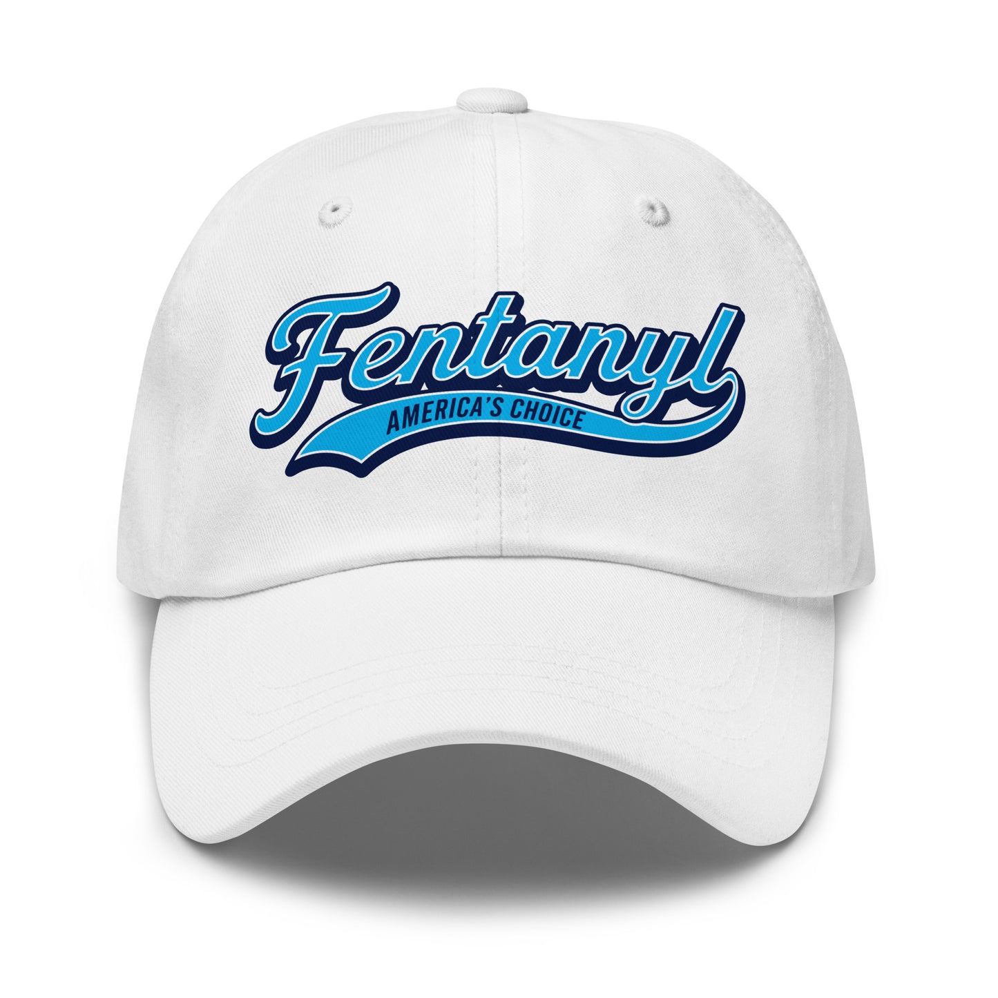 Dark humor dad hat with a retro baseball logo parody reading "Fentanyl: America's Choice."