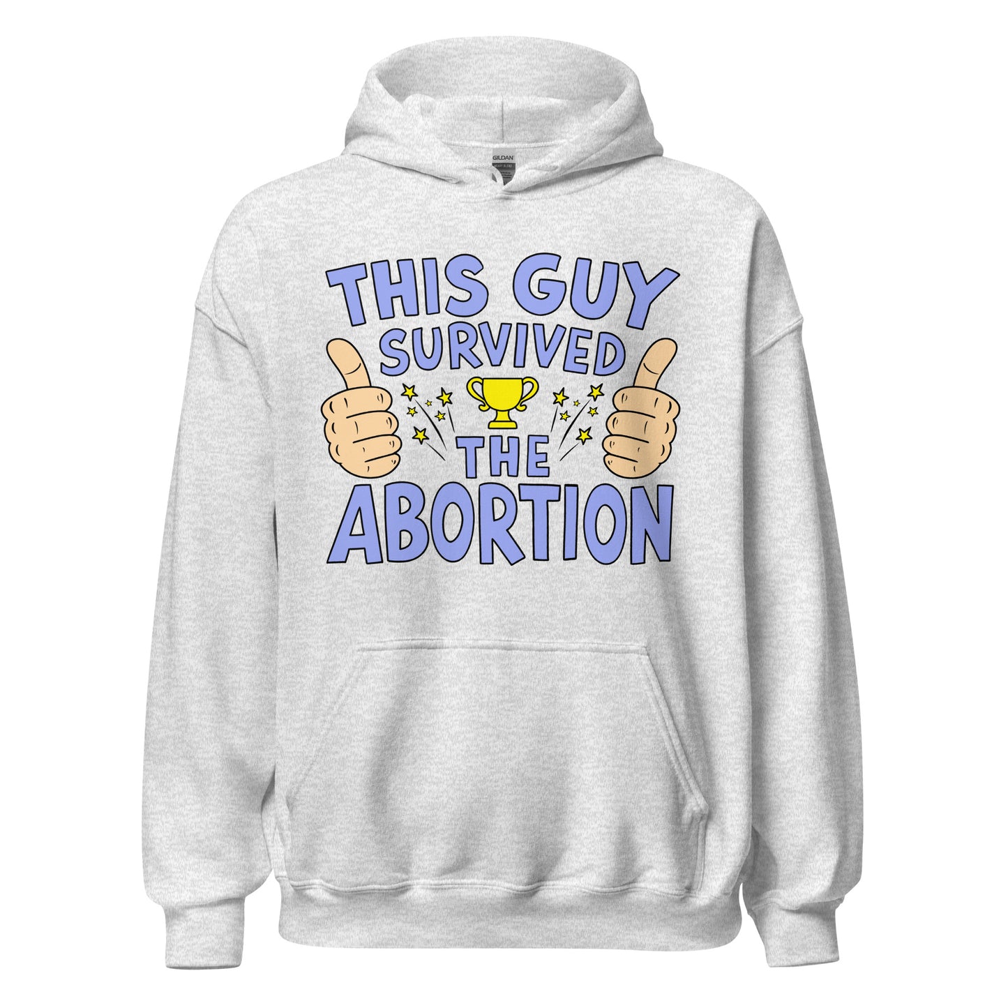 Dark humor hoodie with phrase This Guy Survived the Abortion.