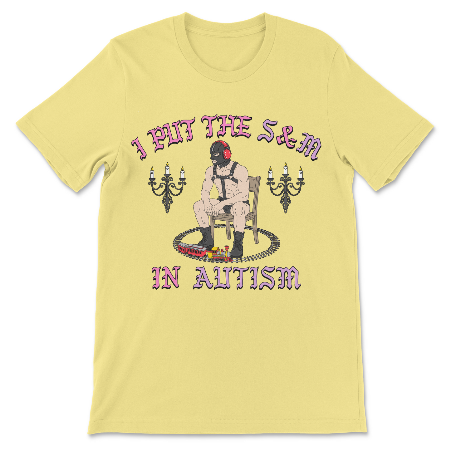 Funny graphic tee with I Put The S and M In Autism phrase for fans of autistic humor and absurd comedy.