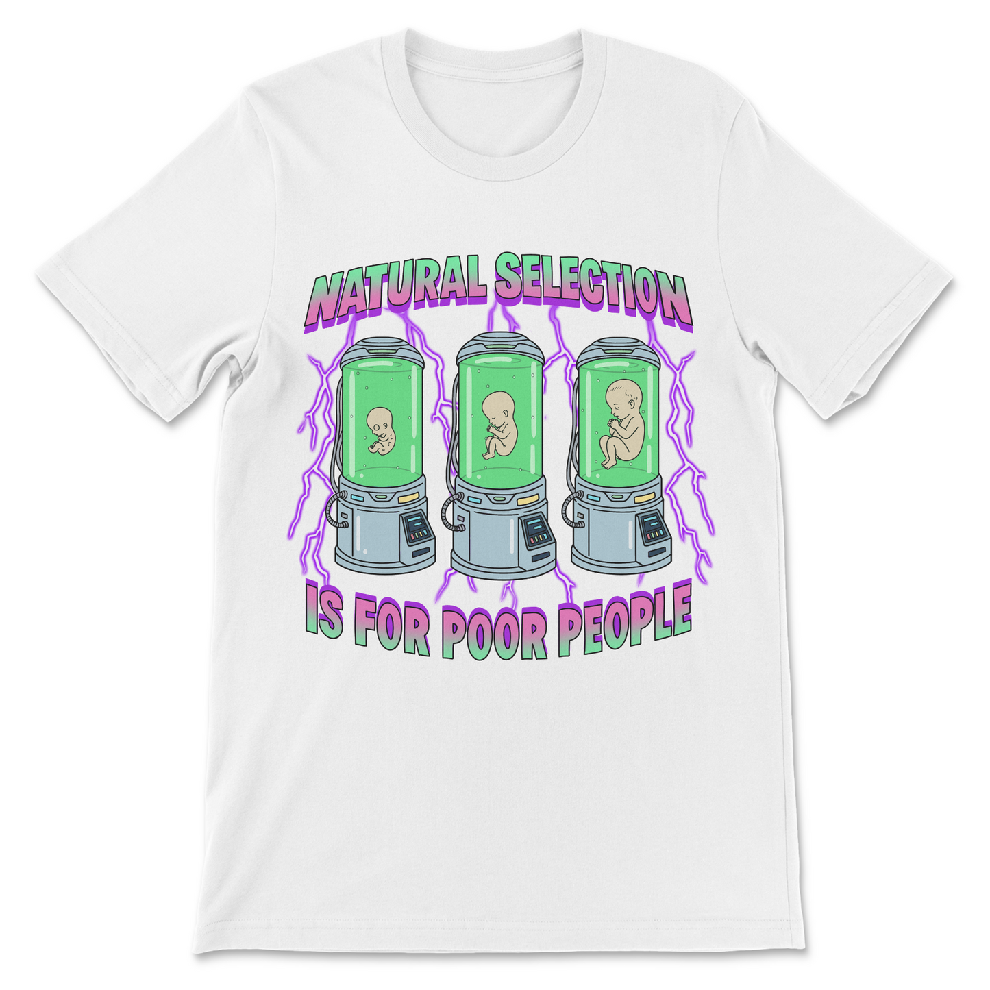 Natural Selection Is For Poor People T-Shirt