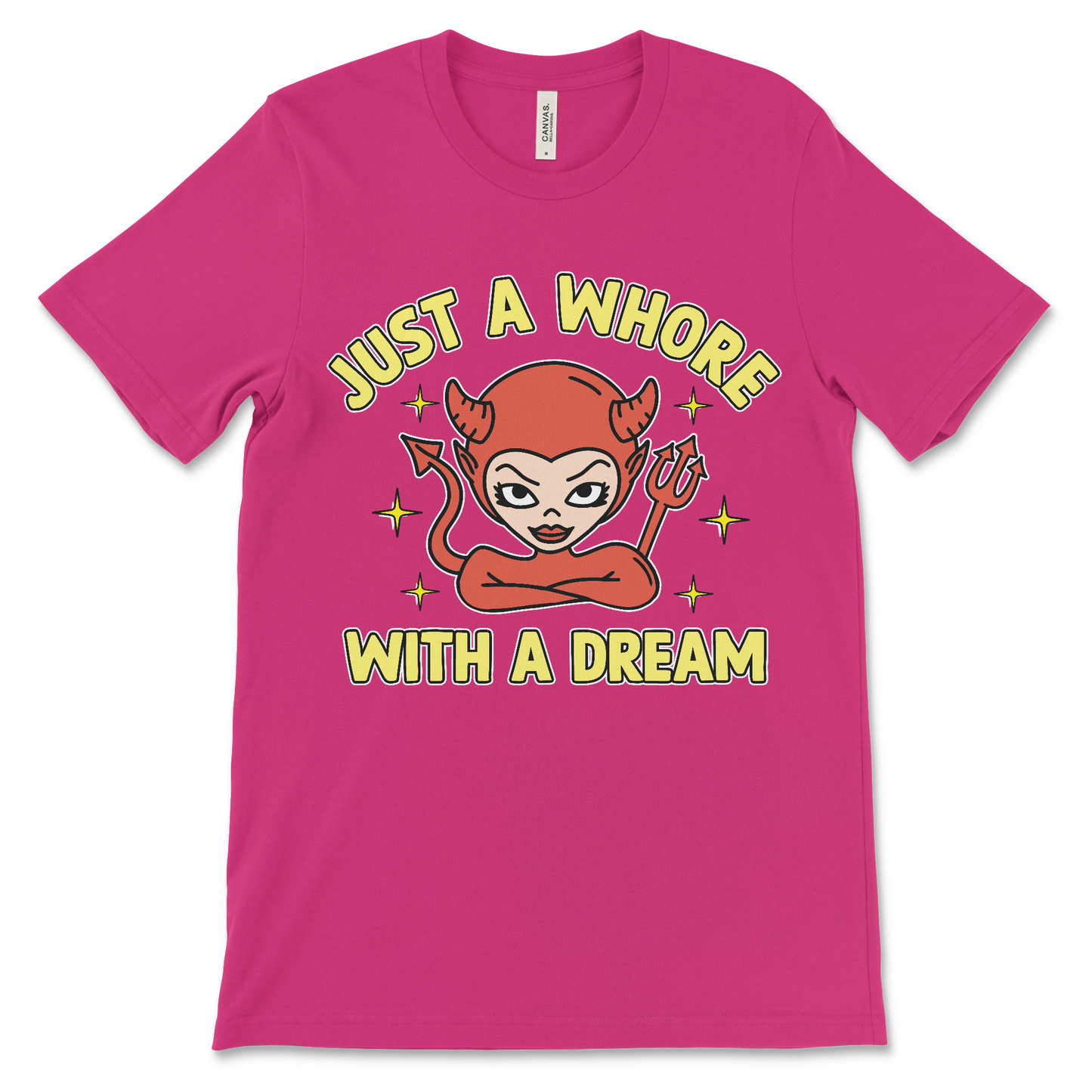 Just a Whore With a Dream vulgar party shirt for girls’ night out