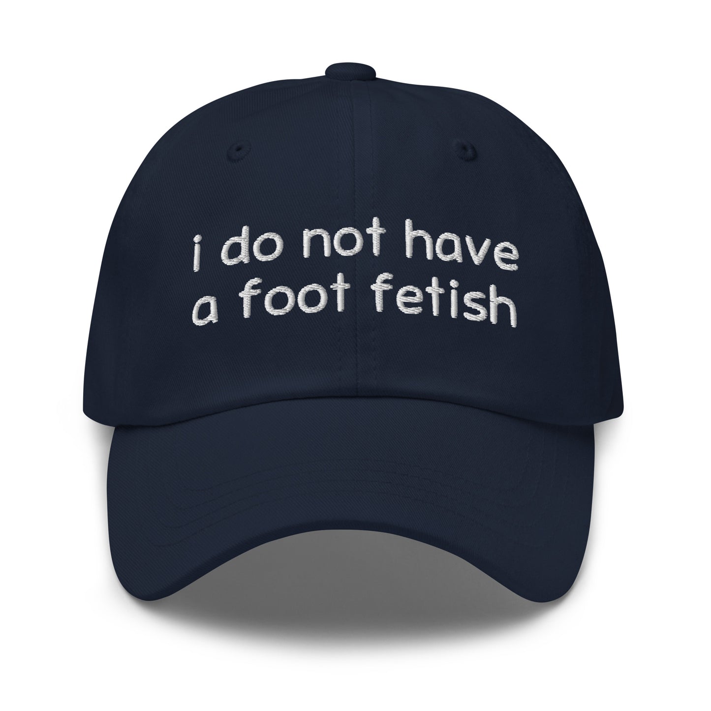 Foot Fetish dad hat, embroidered offensive slogan cap, funny gross-out meme hat, ironic humor hat, inappropriate embroidered hat, dark humor headwear, offensive fashion accessory.