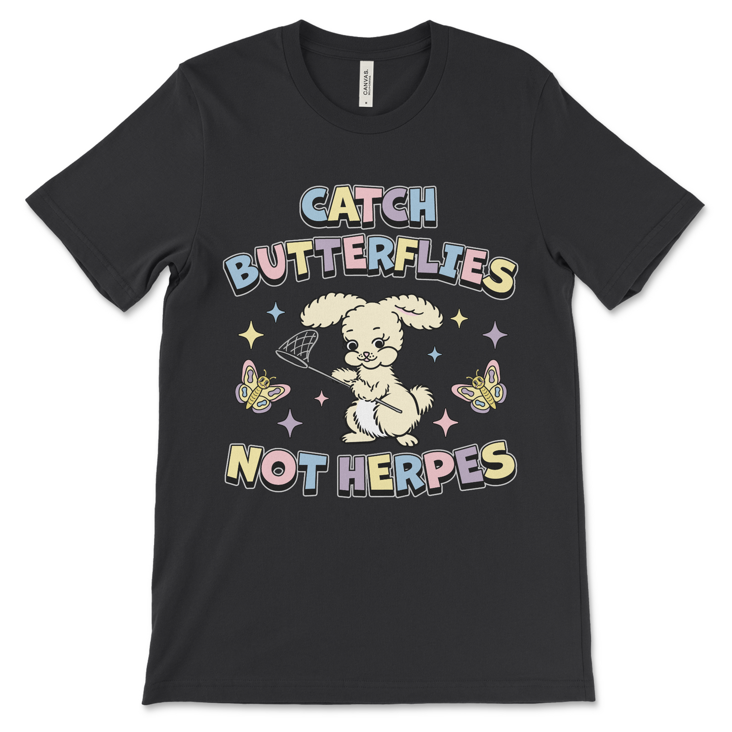 Offensive meme shirt with unhinged slogan Catch Butterflies Not Herpes.