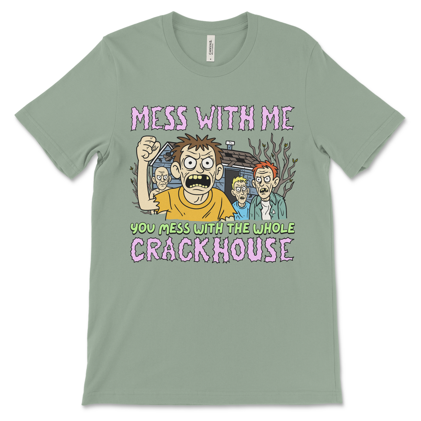 Unhinged meme t-shirt with a crackhouse reference. Great for anyone who enjoys bizarre and rude graphic tees.