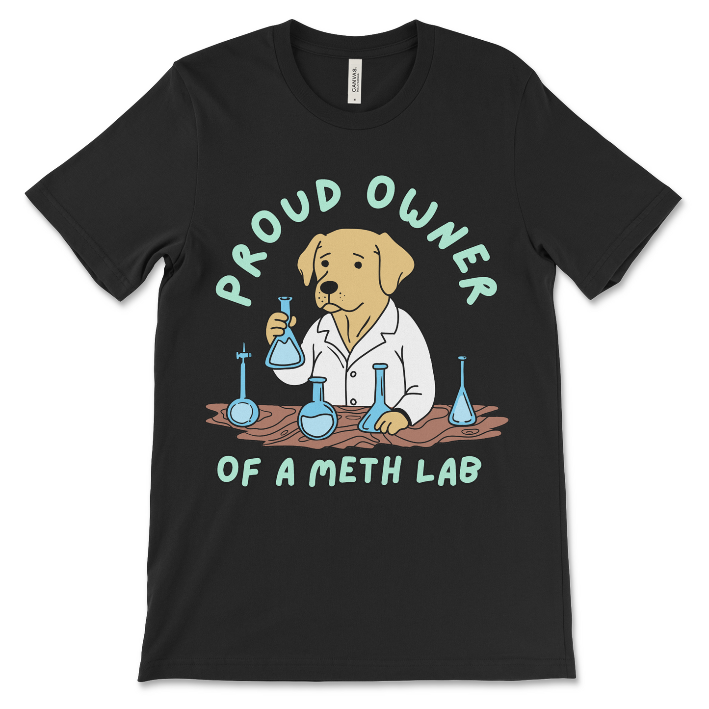 Offensive t-shirt that says "Proud Owner of a Meth Lab" with a dog illustration. Ideal for people who like dark humor shirts and controversial jokes.