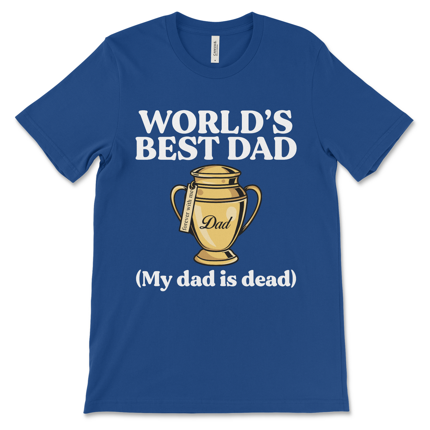 Worlds Best Dad (My Dad Is Dead)