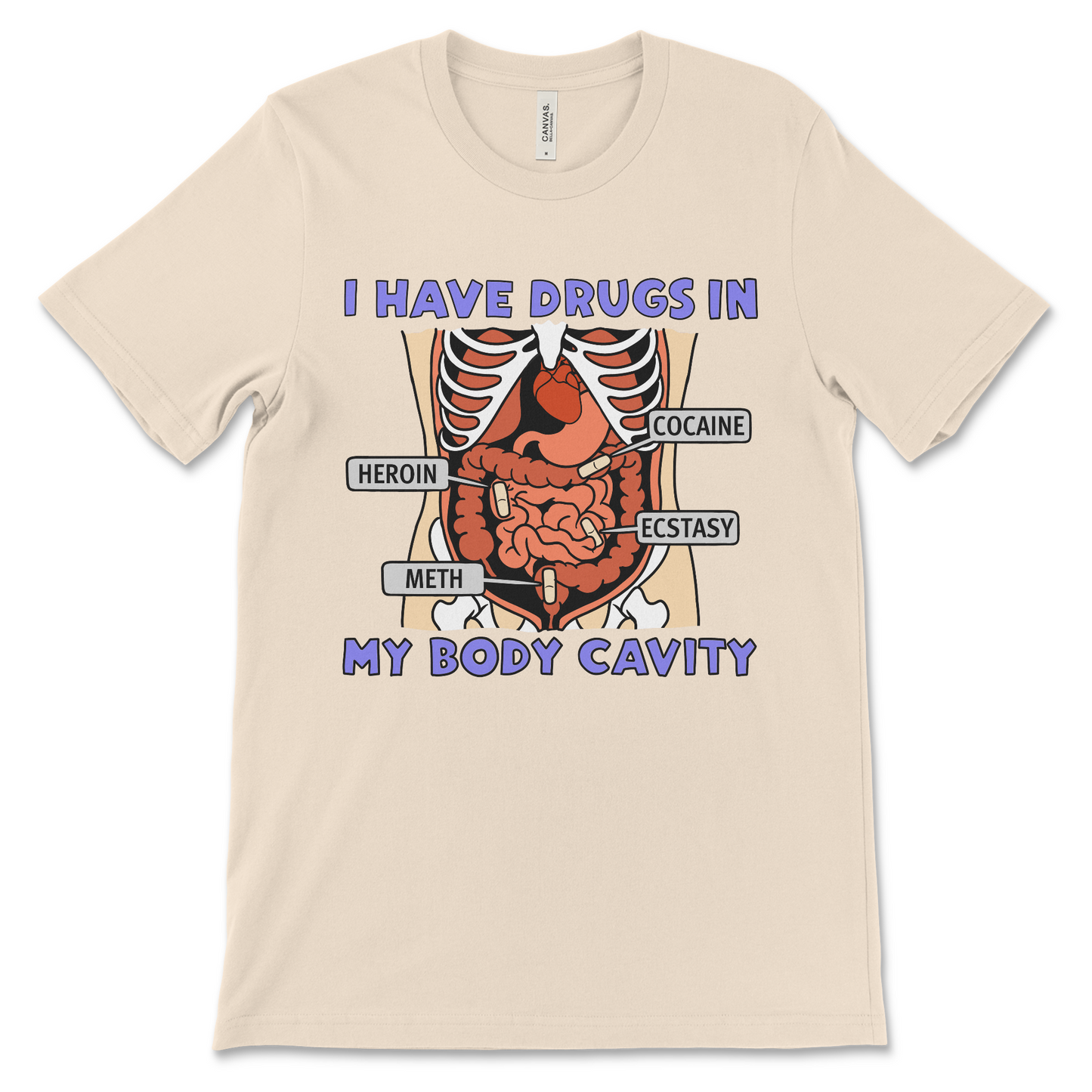 T-shirt with the phrase “I Have Drugs in My Body Cavity,” offensive meme shirt with dark humor and ironic design