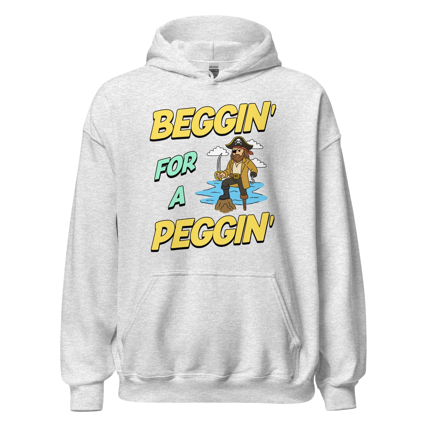 Hoodie with the phrase Beggin’ for a Peggin’ and a peg-legged pirate, offensive meme hoodie with sexual humor and unhinged NSFW design.