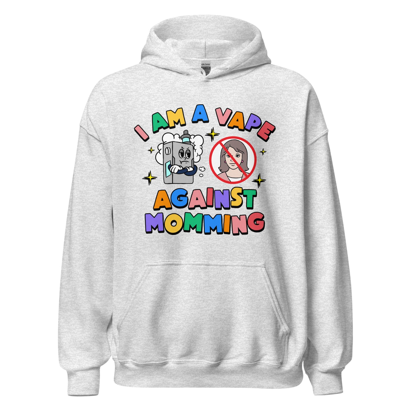 Vape meme hoodie with the phrase I Am a Vape Against Momming — funny meme hoodie with ironic nonsense text and weirdcore humor.