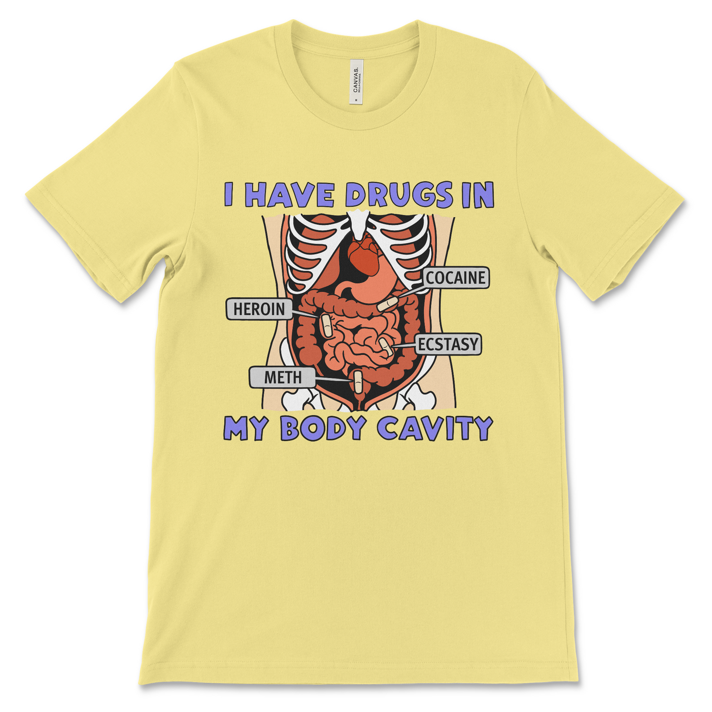 T-shirt with the phrase “I Have Drugs in My Body Cavity,” offensive meme shirt with dark humor and ironic design