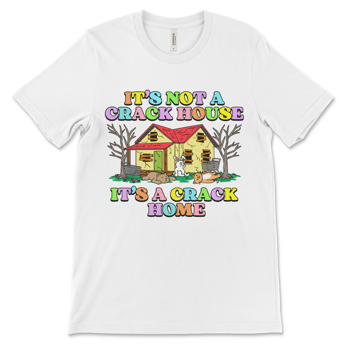 It’s not a crack house it’s a crack home shirt, funny offensive meme tee