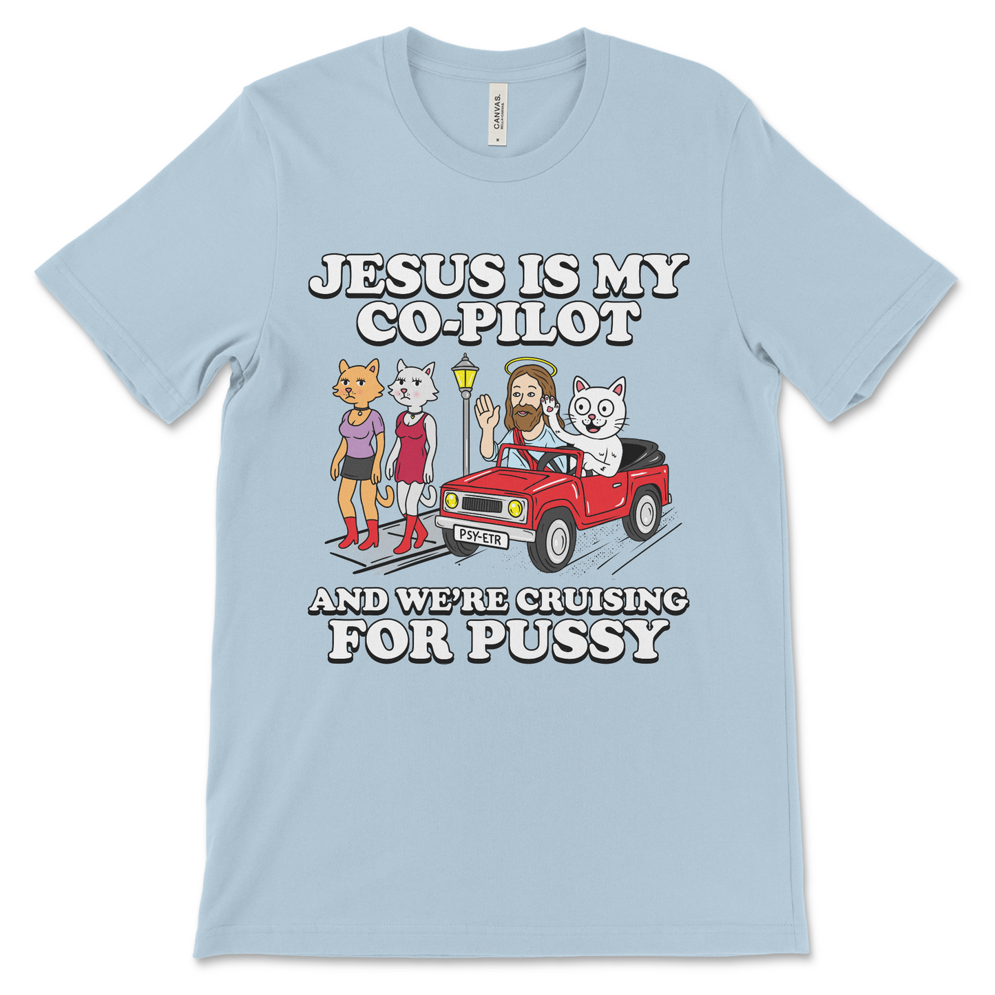 Funny blasphemy shirt with Jesus slogan, inappropriate meme tee and edgy humor apparel.
