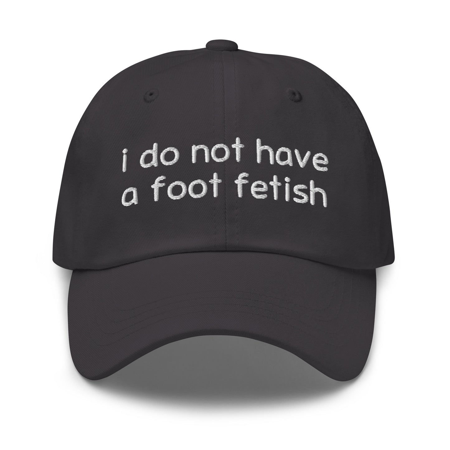 Foot Fetish dad hat, embroidered offensive slogan cap, funny gross-out meme hat, ironic humor hat, inappropriate embroidered hat, dark humor headwear, offensive fashion accessory.