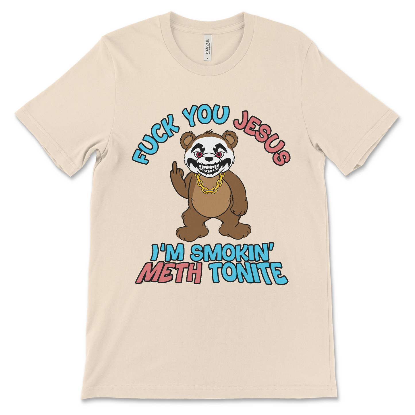 Funny meth shirt with inappropriate religious meme and a rude quote