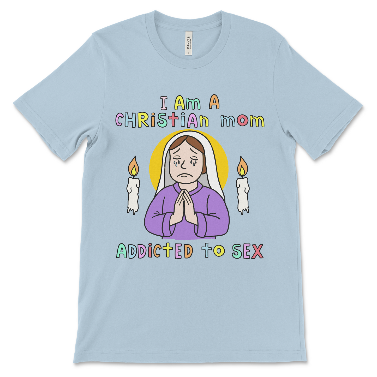 A dirty meme shirt that makes fun of religion, moms, and sex all at once. Great for fans of funny sexual shirts, adult graphic tees, and blasphemous humor clothing. This offensive design is made for women with a dark sense of humor and zero shame.