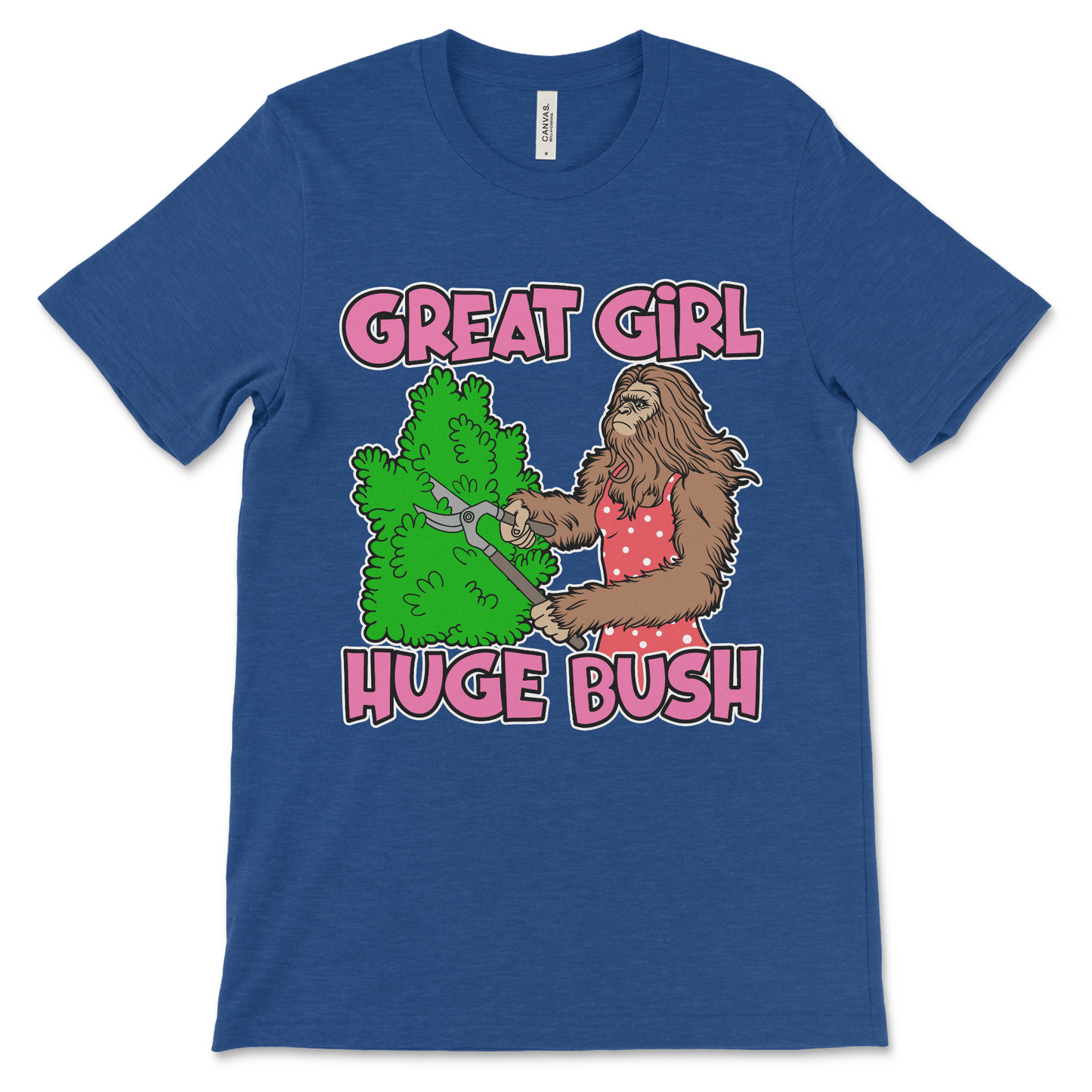 Nasty inappropriate meme shirt for adults, Great Girl Huge Bush graphic.