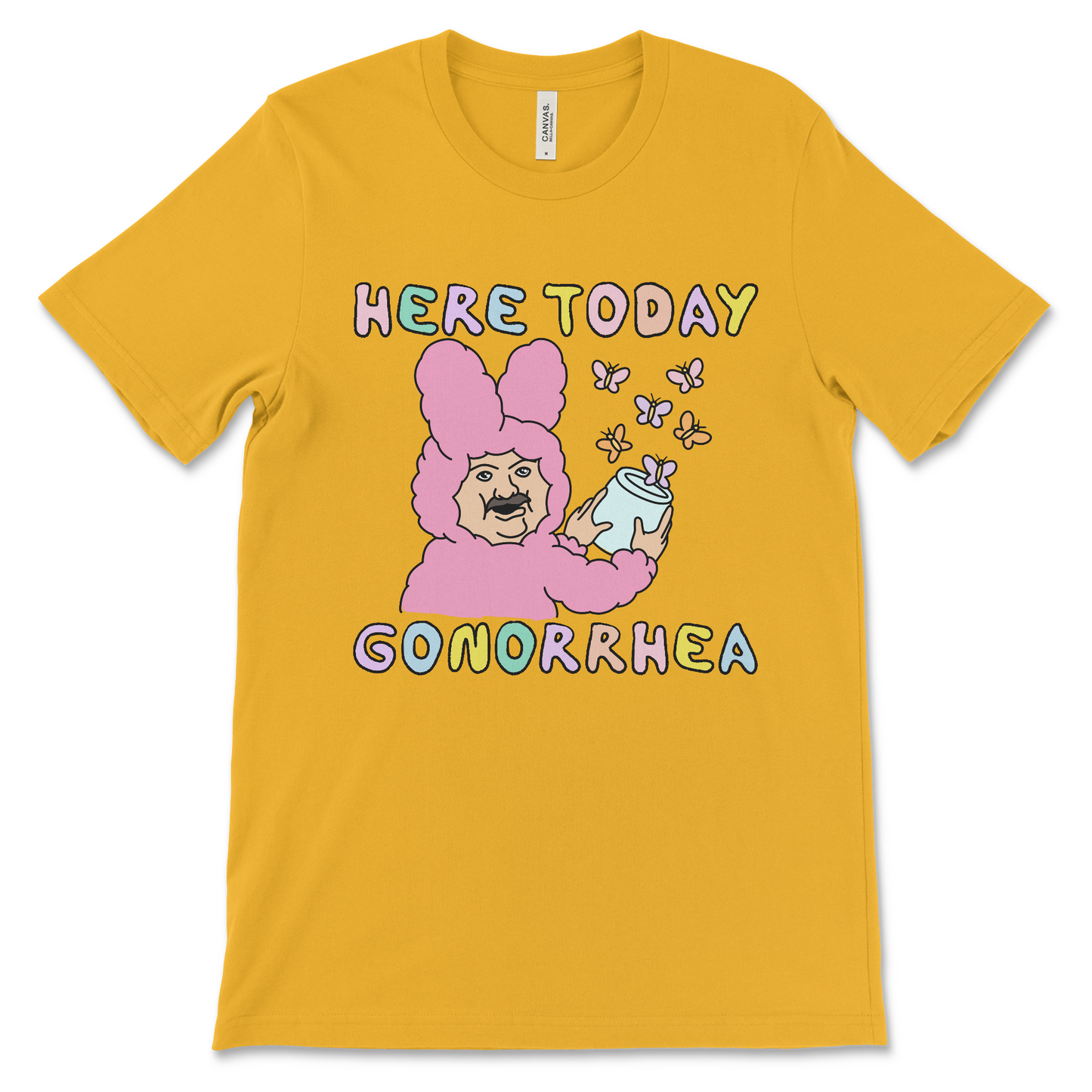 Offensive sexual humor graphic tee, Here Today Gonorrhea meme shirt for raunchy tshirt fans.