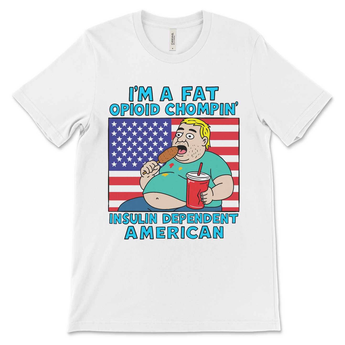 rude humor shirt with provocative commentary on American politics, healthcare, and lifestyle choices