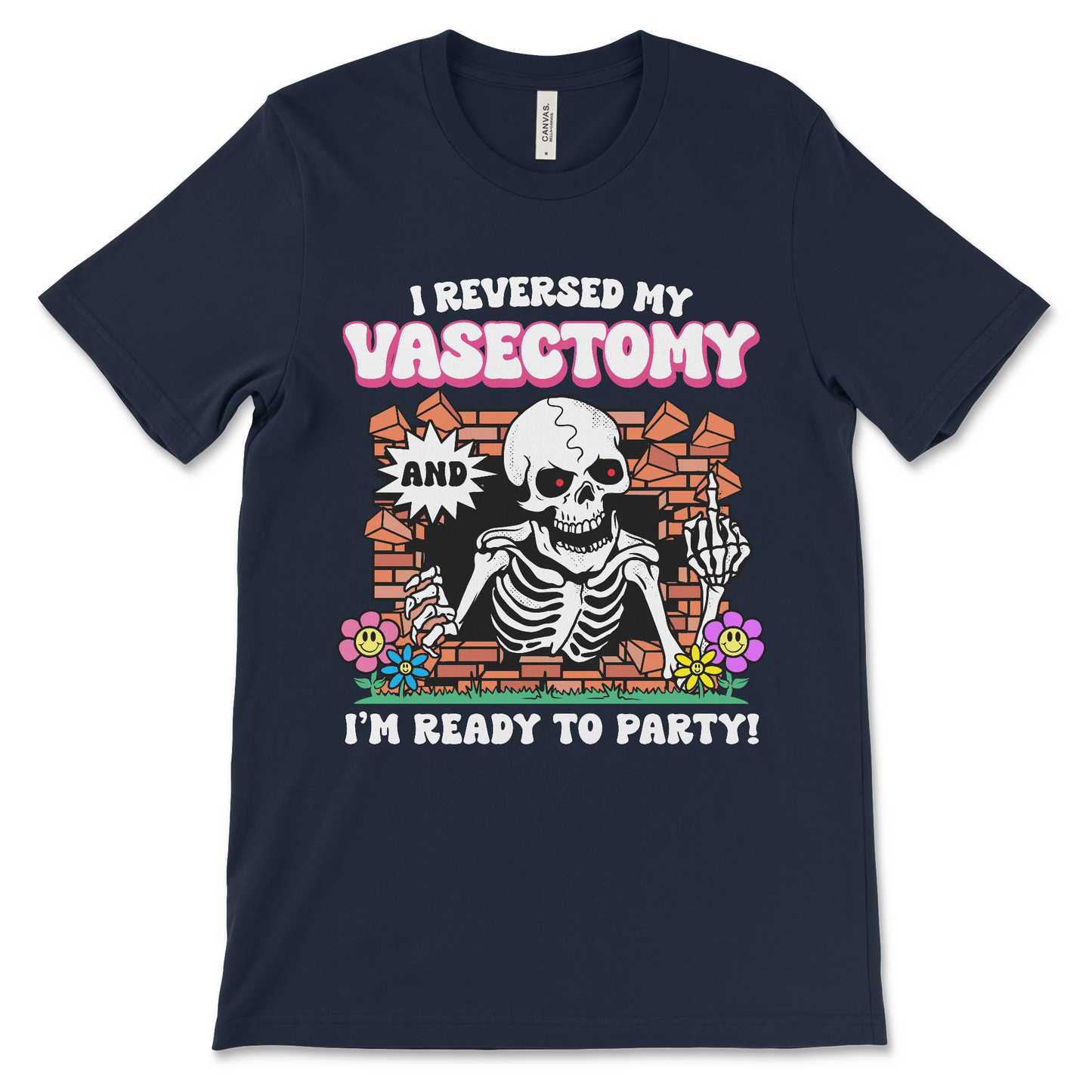 Funny vasectomy reversal t-shirt with I Reversed My Vasectomy and I'm Ready To Party meme design, unhinged dark humor meme shirt in navy, perfect for bachelor parties and weirdcore gag gifts.