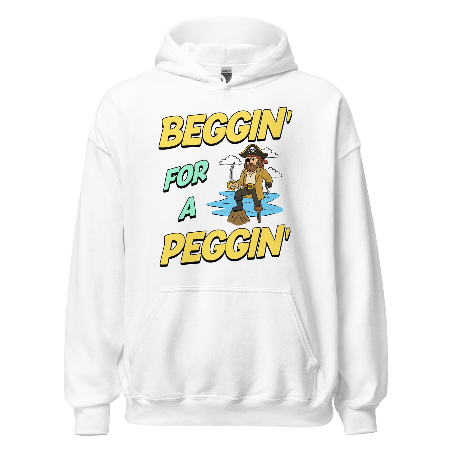 Hoodie with the phrase Beggin’ for a Peggin’ and a peg-legged pirate, offensive meme hoodie with sexual humor and unhinged NSFW design.