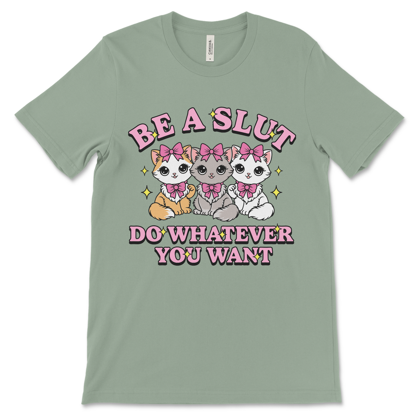Inappropriate meme shirt for women, Be a Slut Do Whatever You Want design.