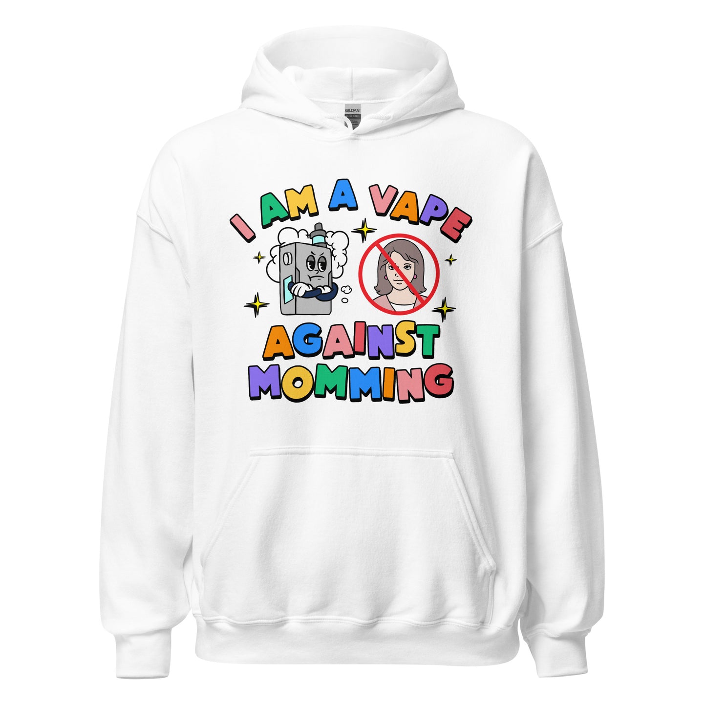 Vape meme hoodie with the phrase I Am a Vape Against Momming — funny meme hoodie with ironic nonsense text and weirdcore humor.