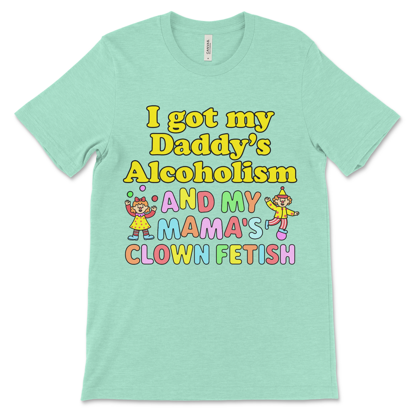 Cringe humor clown shirt with offensive meme text, vulgar joke, and unhinged streetwear look.
