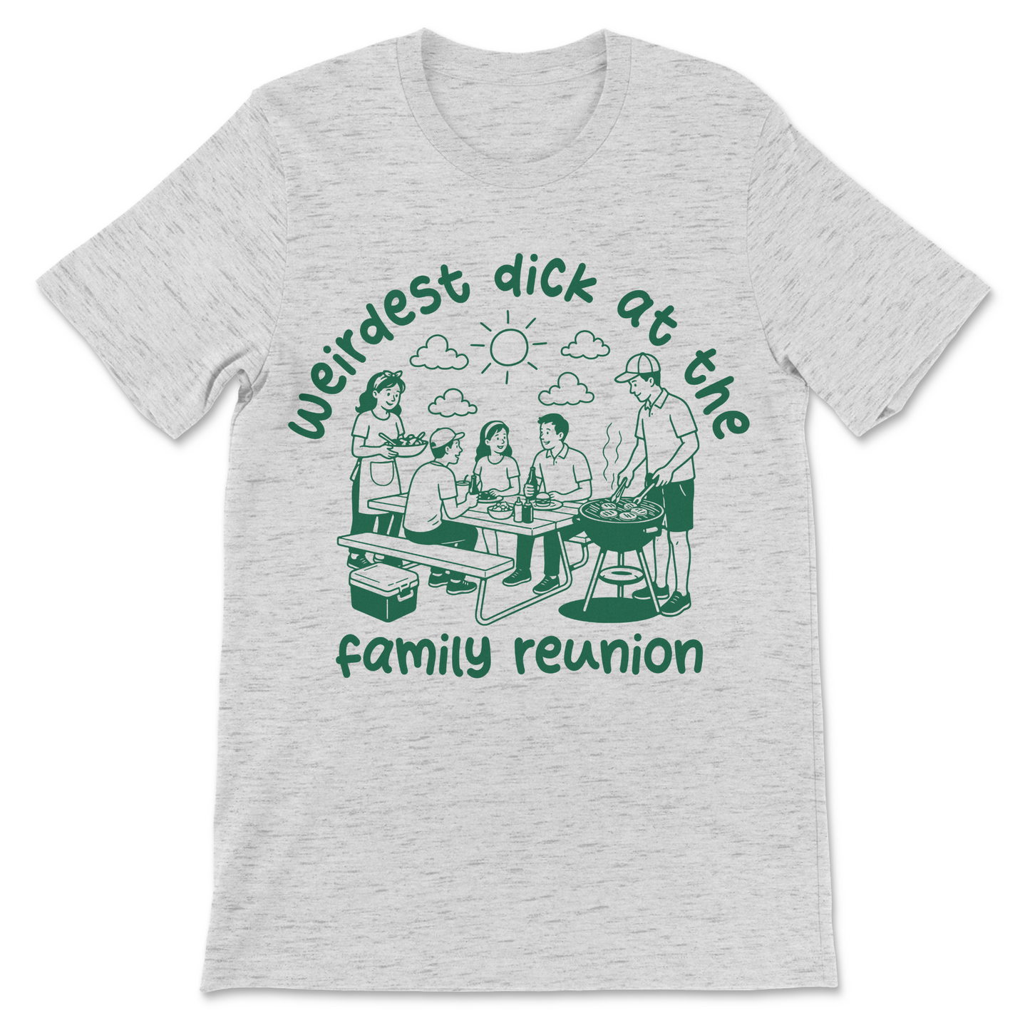 weirdest dick at the family reunion novelty shirt funny slogan tee