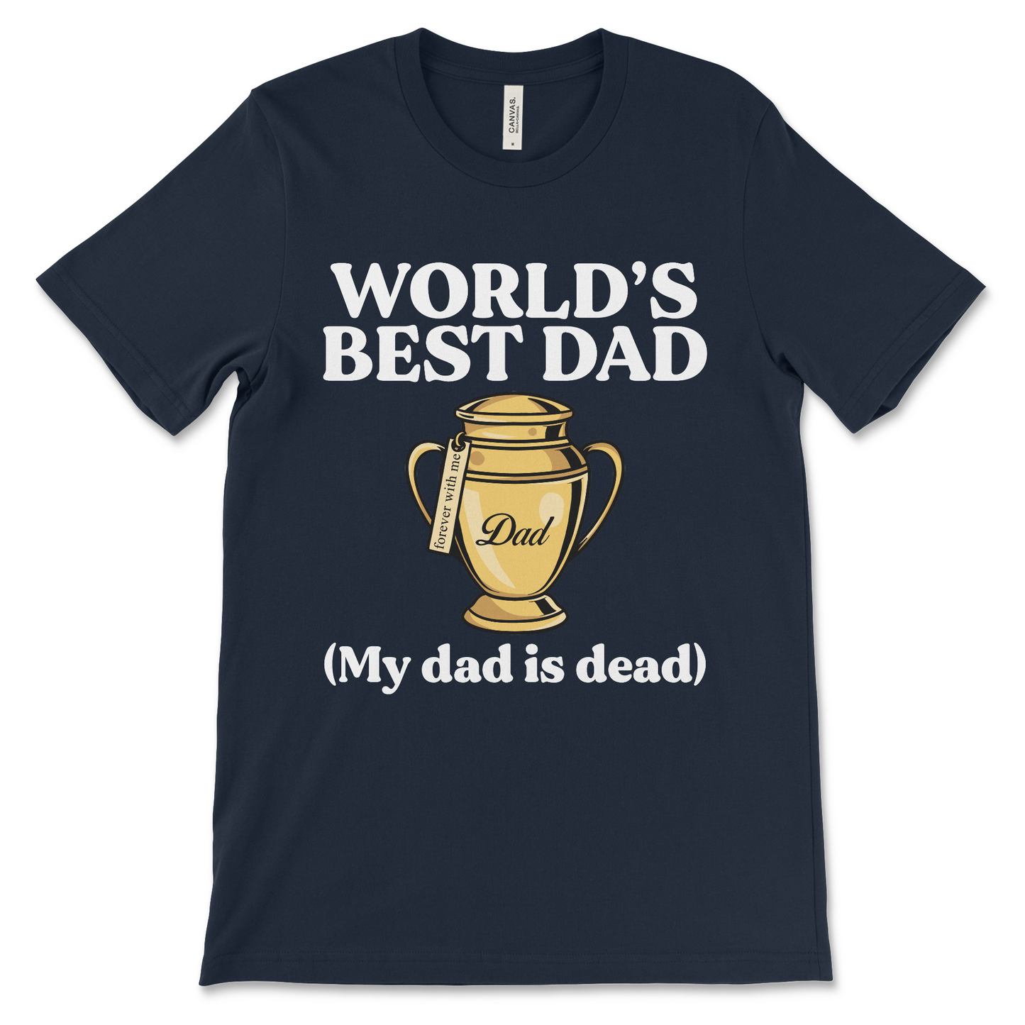 Worlds Best Dad (My Dad Is Dead)