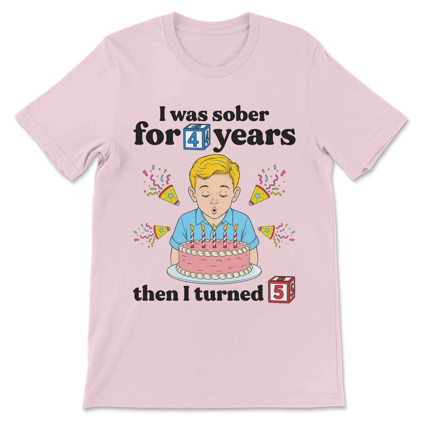 Funny alcohol meme shirt with a sarcastic joke about being sober until age five.
