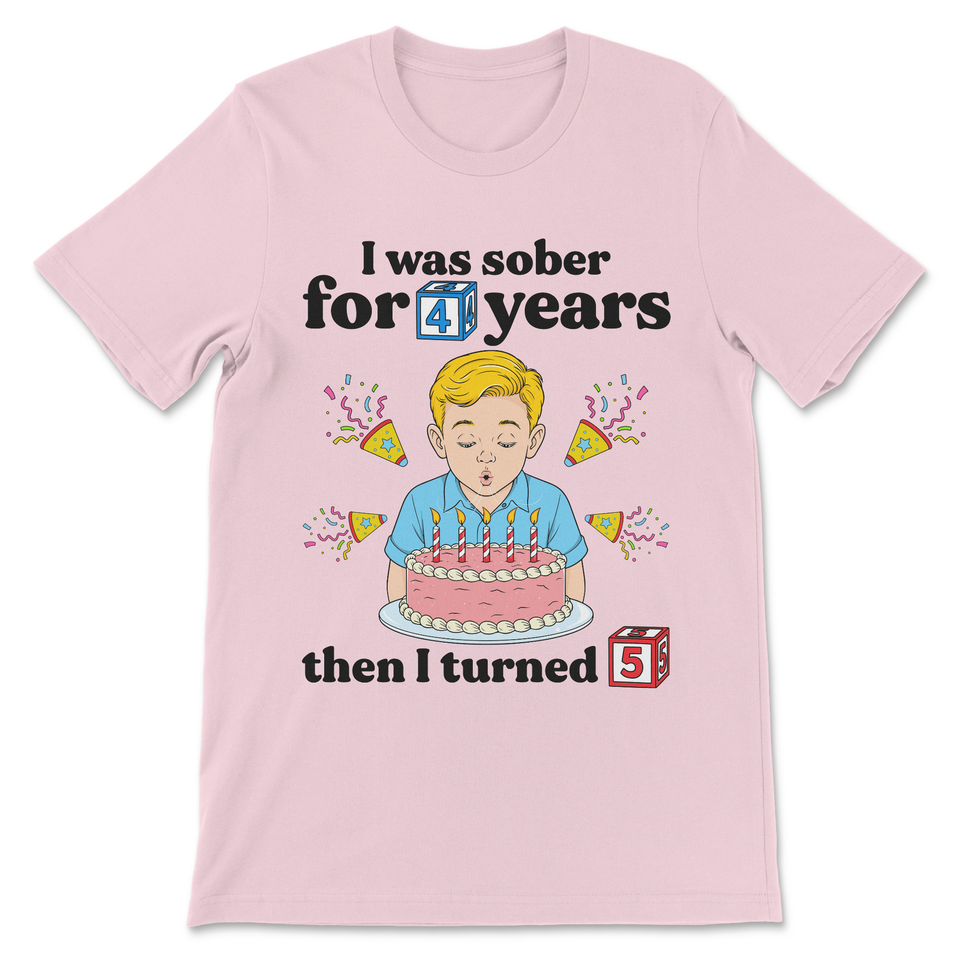 Funny alcohol meme shirt with a sarcastic joke about being sober until age five.
