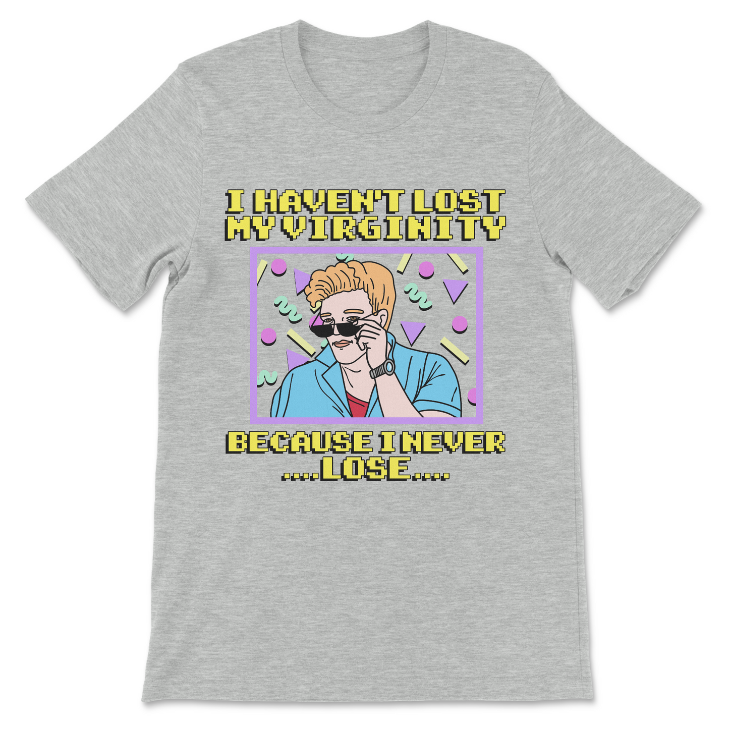 funny offensive graphic tee with “I never lose” virginity quote
