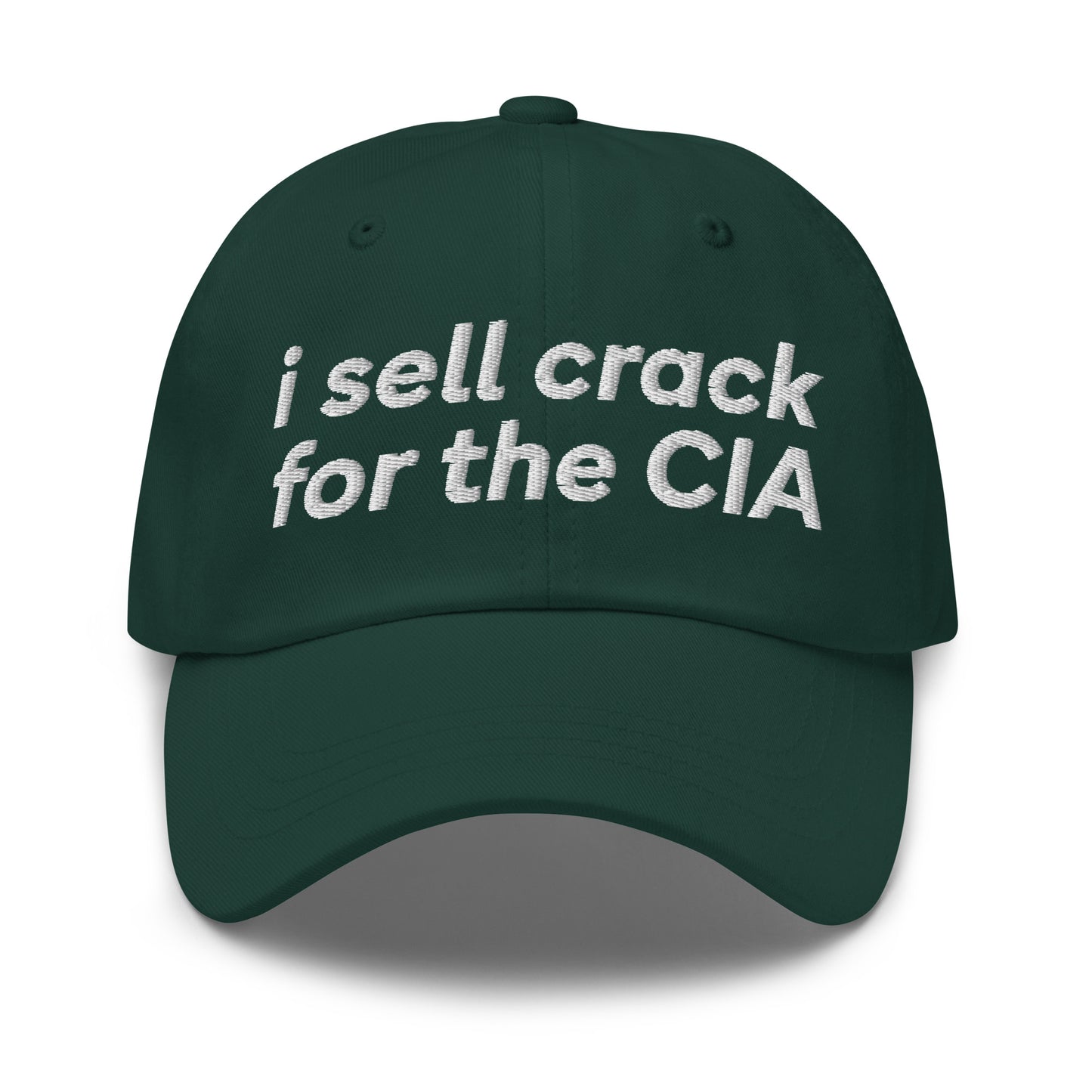 Embroidered dad hat that says “I Sell Crack for the CIA,” dark humor conspiracy theory meme baseball cap